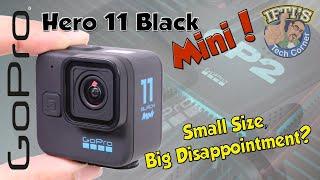 GoPro Hero 11 Black Mini  Does it fall short? - FULL REVIEW