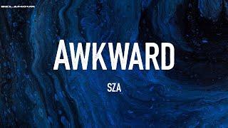 Awkward - SZA  Lyric Video