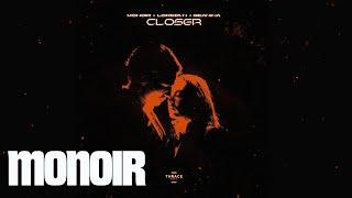 Monoir x Loredvn x Geanina - Closer