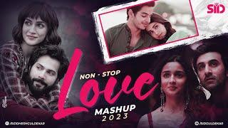 Nonstop Love Mashup 2023  Best Mashup of Arijit Singh Jubin Nautiyal Atif Aslam  Darshan Raval