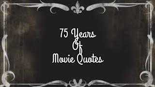 75 Years of Movie Quotes Supercut