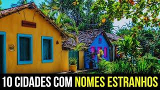 10 Cidades com nomes estranhos no Brasil