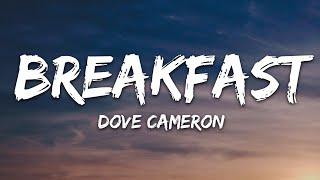 Dove Cameron - Breakfast Lyrics