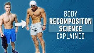 How to Build Muscle and Lose Fat at the Same Time  Body Recomposition Science Explained