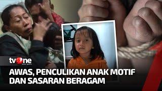 FULL Awas Penculikan Anak Motif & Sasaran Beragam  Fakta tvOne