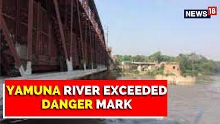 Delhi News  Yamuna River News Yamuna River in Delhi  Exceeds Danger Mark  Latest News   News18