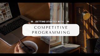 Competitive Programming - Getting Started & Acing It【w @PriyanshAgarwal】