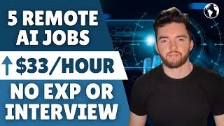 5 Easiest No Interview Work From Home AI Jobs Available Right Now