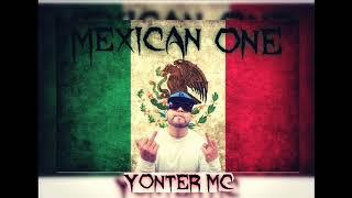 Mexican One - Yonter mc - Prod. La Visual Gang Il Bene