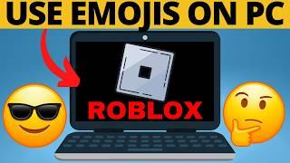 How to Use Emojis in Roblox PC