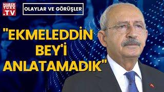 Ekmeleddin İhsanoğlu kararından pişman mı? Kemal Kılıçdaroğlu yanıtladı