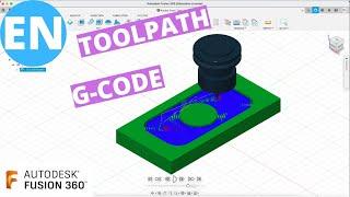 Fusion360  Generate TOOLPATH and export G CODE  Quick and Simple