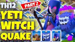 MOST OP ATTACK Yeti Witch Quake Attack Th12  Best Th12 Attack Strategy  Th12 Yeti Witch Attack