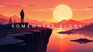 Somewhere Alone  Beautiful Chill Music Mix