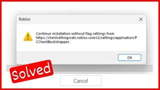 How To Fix Continue Installation Without Flag Settings From Roblox Error Windows 11107