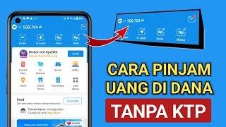 Cara Pinjam Uang Di Dana Tanpa Fitur Minta Langsung Di Aplikasi  Pinjam Uang Di Dana