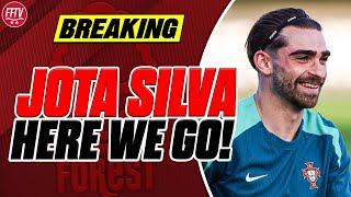 BREAKING NEWS Nottingham Forest Sign Jota Silva HERE WE GO Forest Still Want Another Winger