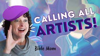 Does God Use Artists?    Bible Mom