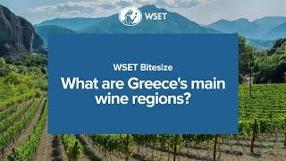 WSET Bitesize - What are Greeces main wine regions?