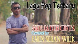 Aku Jatuh Cinta Covered by Emen Seran Wilik