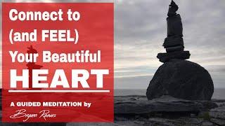 A Beautiful Connection MEDITATION to FEEL Your HEART