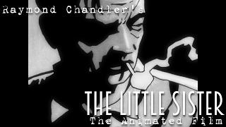 Raymond Chandlers The Little Sister - The Animated Movie Cinematic Edition