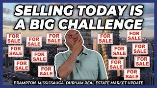 Selling Today Is A Big Challenge Peel Region Real Estate Market Update