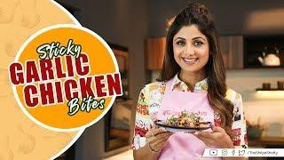 Sticky Garlic Chicken Bites  Shilpa Shetty Kundra  Healthy Recipes   The Art of Loving Food