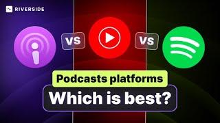 Distribute Your Podcast Everywhere Apple Podcasts vs Spotify vs YouTube Music