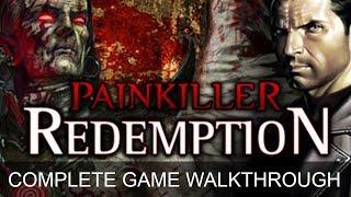 Painkiller Redemption Full Walkthrough Walkthrough Gameplay Ending