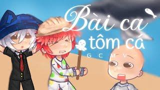 Bài ca tôm cá - Yong Anhh ft. Bé Nguyễn Minh Chiến  GCMV  By  Cá Con