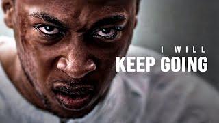 I WILL KEEP GOING - Powerful Motivational Speech