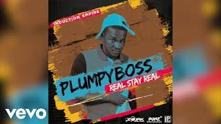 Plumpy Boss - Real Stay Real Official Audio