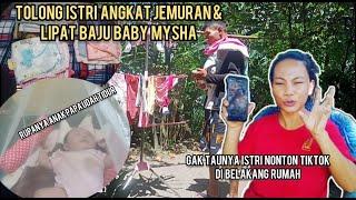 SUAMI SAYANG ISTRITOLONG ANGKAT JEMURAN & MELIPAT BAJU BABY MYSHA