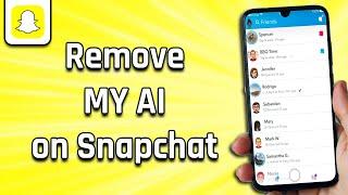 How To Remove My AI on Snapchat easy