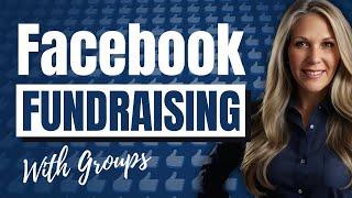 Secrets to Facebook Group Fundraising Success