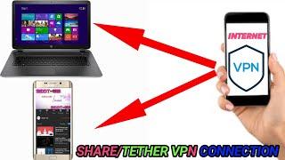 how to share vpn connection via hotspot android to pc 2024