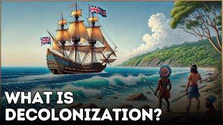 What is Decolonization? Explained in 3 Minutes