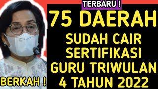 TUNJANGAN SERTIFIKASI GURU TRIWULAN 4 TAHUN 2022 KAPAN CAIR ⁉️ 75 DAERAH CAIR TPG TW 4 2022