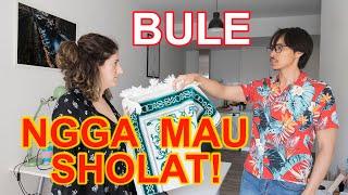 BULE NGGA MAU SHOLAT