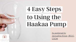 4 Easy Steps to Using the Haakaa Pump