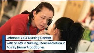 Enhance Your Nursing Career with an MS in Nursing Concentration in Family Nurse Practitioner FNP