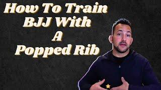 How To Train Jiu-Jitsu with Rib Pain