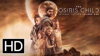 The Osiris Child Science Fiction Volume One - Official Trailer