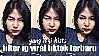 FILTER INSTAGRAM VIRAL TIKTOKAL4 SELEBGRAM