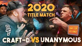 CRAFT-D VS UNANYMOUS TITLE MATCH  Dont Flop Rap Battle  One Of A Kind