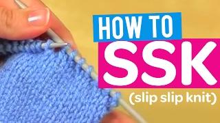 HOW TO SSK SLIP SLIP KNIT  QUICK KNITTING TUTORIAL