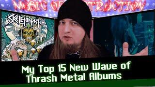 ▶️My Top 15 New Wave of Thrash Metal Albums◀️