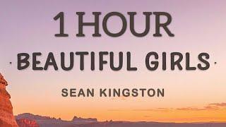 Sean Kingston - Beautiful Girls Lyrics 1 Hour