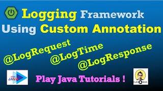 Logging Framework With Custom Annotation @LogTime @LogRequest @LogResponse  AnnotationBased Logging